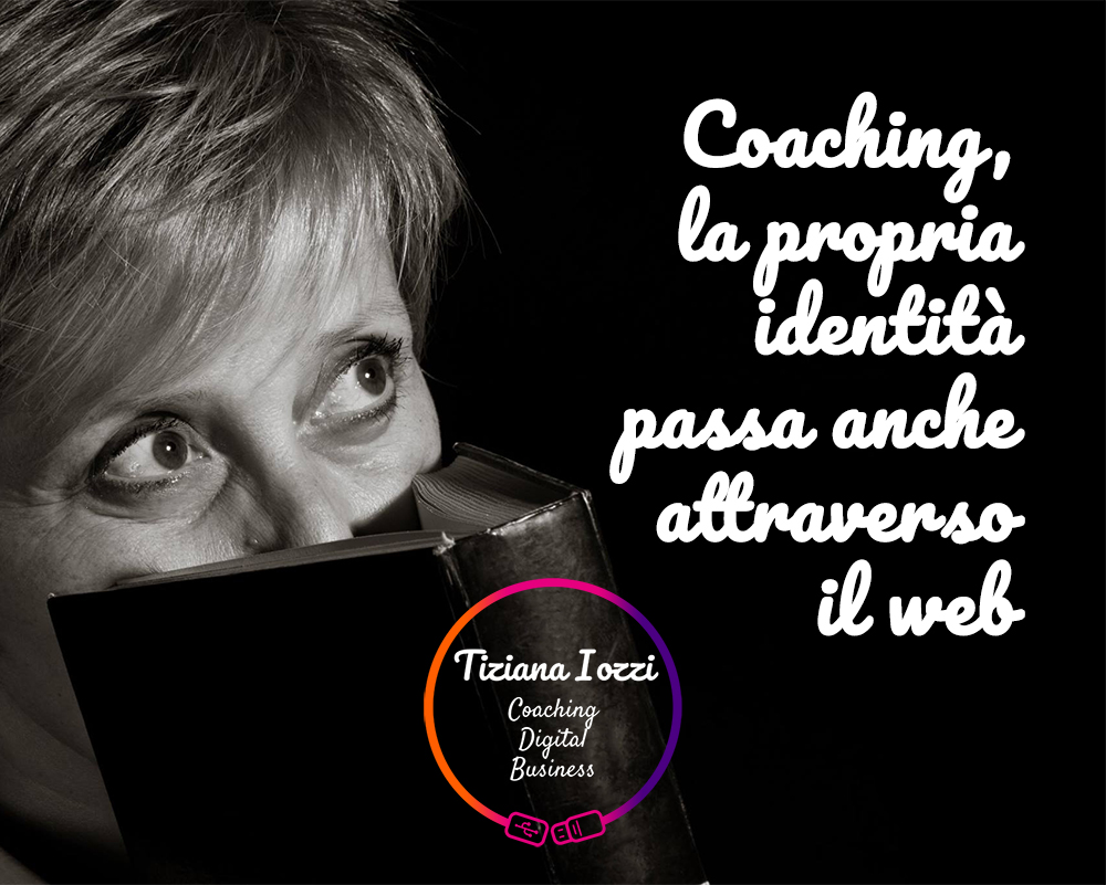 Coaching, la propria identità passa anche attraverso il web