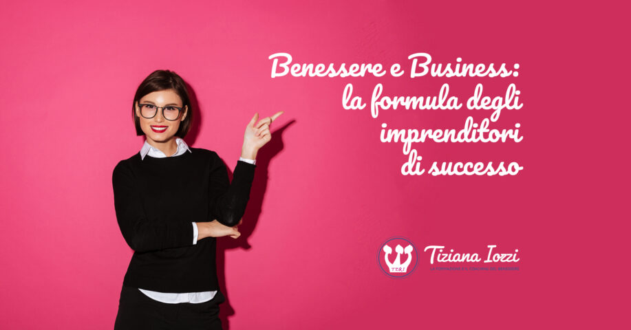 Benessere e Business: la formula degli imprenditori di successo
