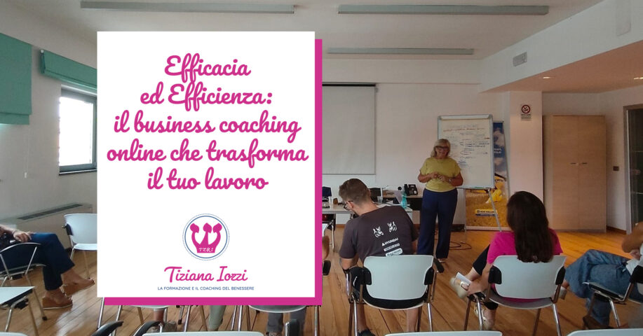 Efficacia ed efficienza: il business Coaching online che trasforma il tuo lavoro in risultati